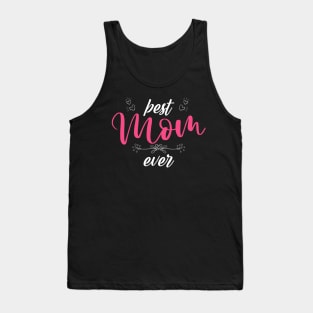 Best Mom Ever Mother's Day Tank Top